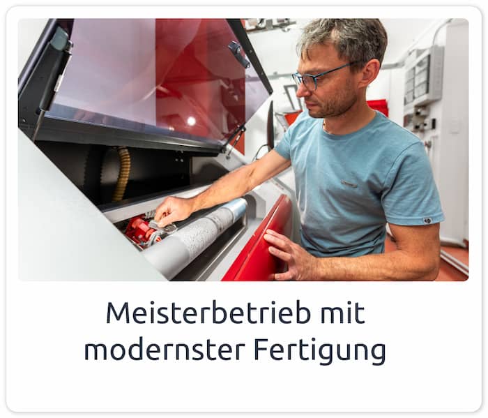 Meisterbetrieb mit modernster Fertigung